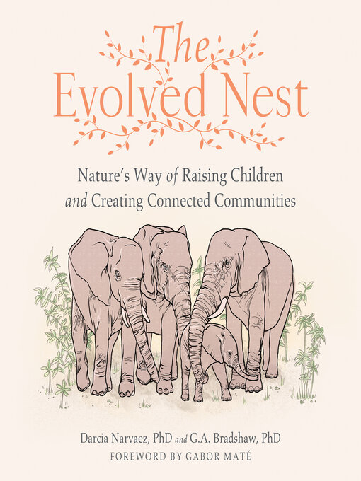 Title details for The Evolved Nest by Darcia Narvaez, PhD - Wait list